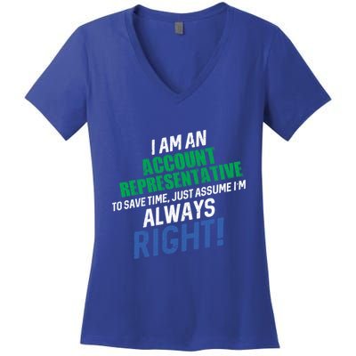 I Am An Account Representative To Save Time IM Always Right Gift Women's V-Neck T-Shirt
