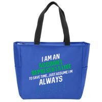 I Am An Account Representative To Save Time IM Always Right Gift Zip Tote Bag