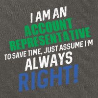I Am An Account Representative To Save Time IM Always Right Gift Cotton Canvas Backpack