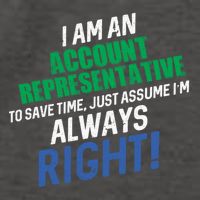 I Am An Account Representative To Save Time IM Always Right Gift Vector Backpack