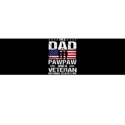 I Am A Dad A Pawpaw And A Veteran Bumper Sticker