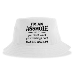 IM An Asshole So If You DonT Want Feelings Hurt Walk Away Sustainable Bucket Hat