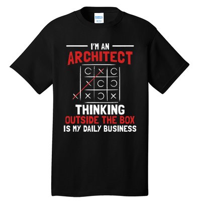 I'm An Architect Architectural Design Artwork Real Estate Tall T-Shirt