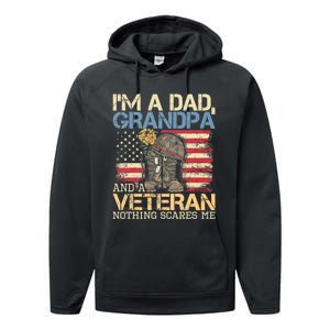 I Am A Dad Grandpa And A Veteran Nothing Scares Me Performance Fleece Hoodie