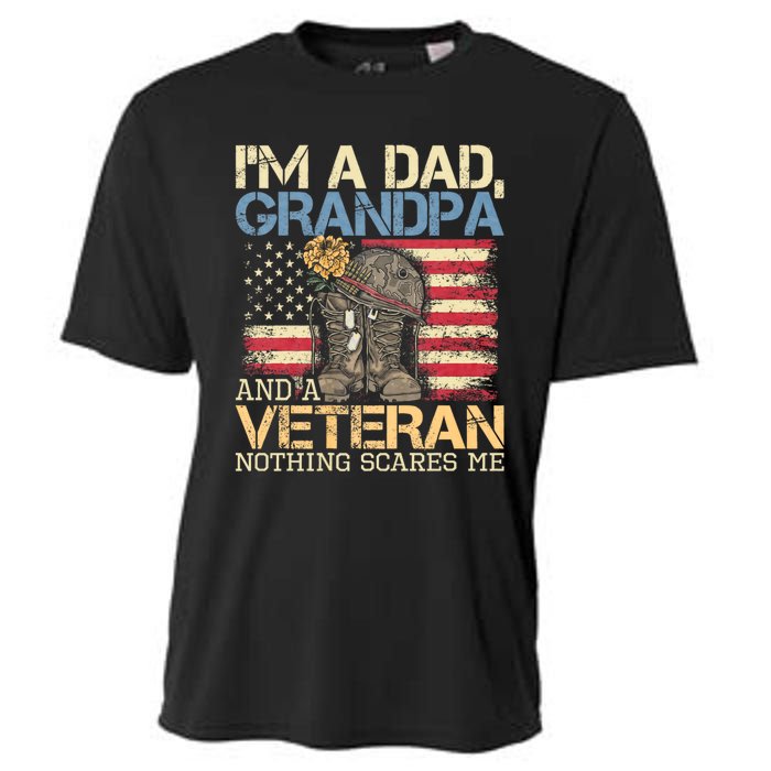 I Am A Dad Grandpa And A Veteran Nothing Scares Me Cooling Performance Crew T-Shirt