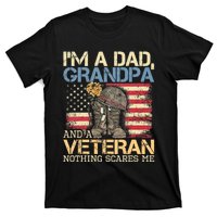 I Am A Dad Grandpa And A Veteran Nothing Scares Me T-Shirt