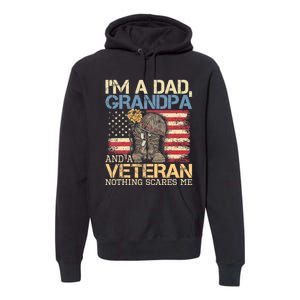 I Am A Dad Grandpa And A Veteran Nothing Scares Me Premium Hoodie