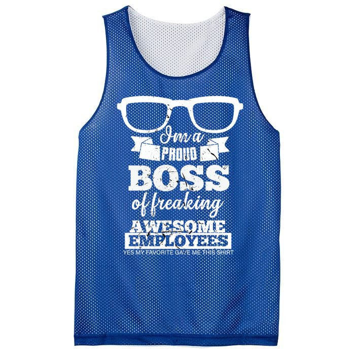 I Am A Proud Boss Of Freaking Awesome Employees Funny Gift Mesh Reversible Basketball Jersey Tank