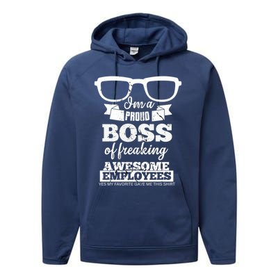 I Am A Proud Boss Of Freaking Awesome Employees Funny Gift Performance Fleece Hoodie