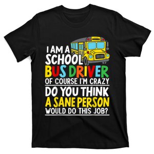 I Am A School Bus Driver Student Delivery Specialist T-Shirt