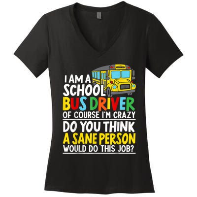 I Am A School Bus Driver Student Delivery Specialist Women's V-Neck T-Shirt