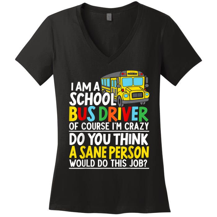 I Am A School Bus Driver Student Delivery Specialist Women's V-Neck T-Shirt