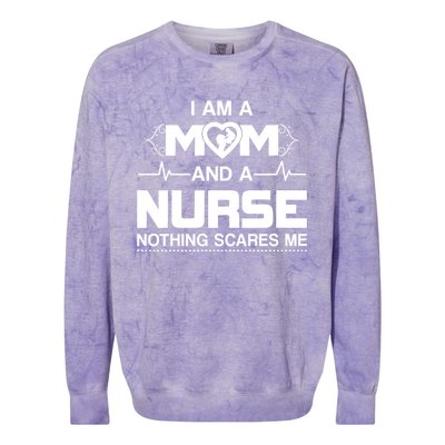 I Am A Mom And A Nurse Nothing Scares Me Funny Nurse Colorblast Crewneck Sweatshirt