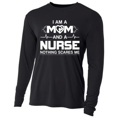 I Am A Mom And A Nurse Nothing Scares Me Funny Nurse Cooling Performance Long Sleeve Crew