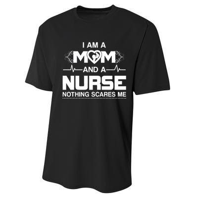 I Am A Mom And A Nurse Nothing Scares Me Funny Nurse Performance Sprint T-Shirt