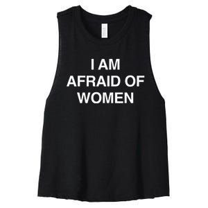 I Am Afraid Of Women Women's Racerback Cropped Tank