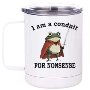 I Am A Conduit For Nonsense Funny Frog With Sword 12 oz Stainless Steel Tumbler Cup