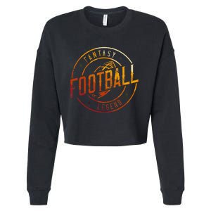 I Am A Fantasy Football Legend Retro Fantasy Football Cropped Pullover Crew