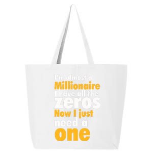 Im Almost A Millionaire Funny Sarcastic Rich And Wealthy Gift 25L Jumbo Tote