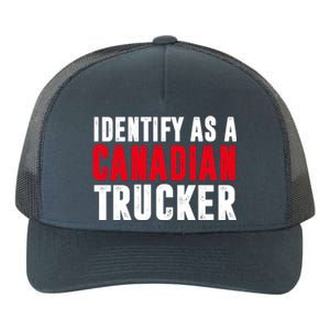 Identify As A Canadian Trucker Yupoong Adult 5-Panel Trucker Hat