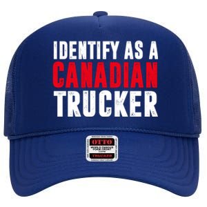 Identify As A Canadian Trucker High Crown Mesh Back Trucker Hat