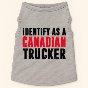 Identify As A Canadian Trucker Doggie Tank