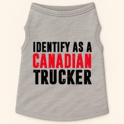 Identify As A Canadian Trucker Doggie Tank