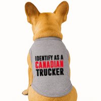 Identify As A Canadian Trucker Doggie Tank