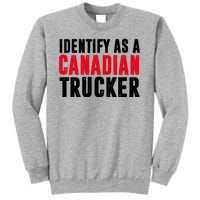 Identify As A Canadian Trucker Sweatshirt