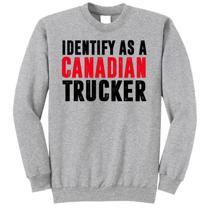 Identify As A Canadian Trucker Sweatshirt