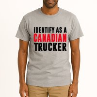 Identify As A Canadian Trucker Tall T-Shirt