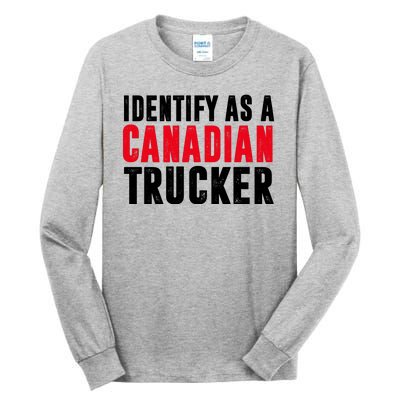 Identify As A Canadian Trucker Tall Long Sleeve T-Shirt