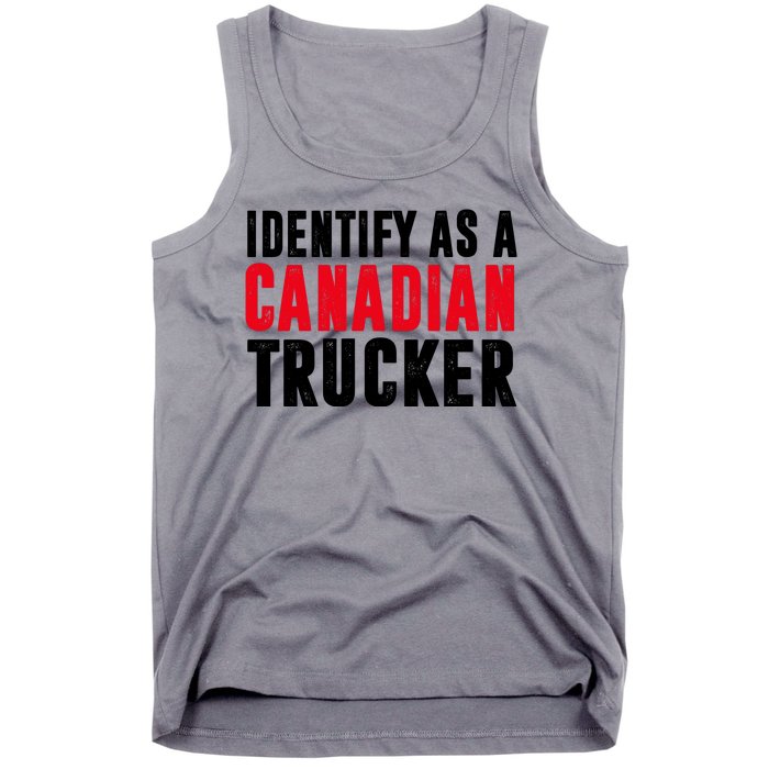 Identify As A Canadian Trucker Tank Top