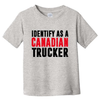 Identify As A Canadian Trucker Toddler T-Shirt