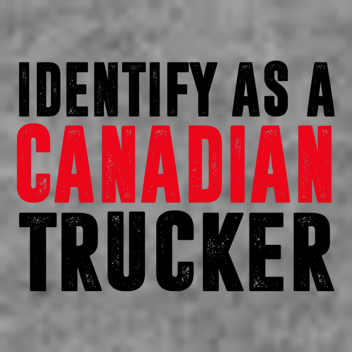 Identify As A Canadian Trucker Toddler T-Shirt