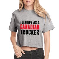 Identify As A Canadian Trucker Crop Top