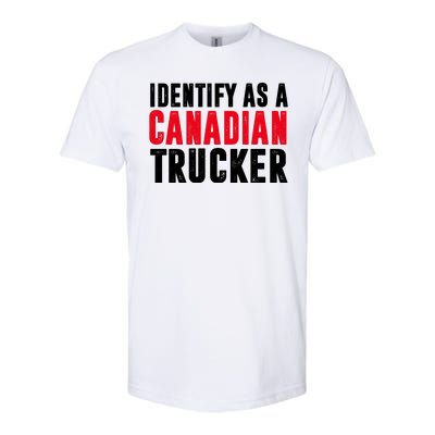 Identify As A Canadian Trucker Softstyle CVC T-Shirt