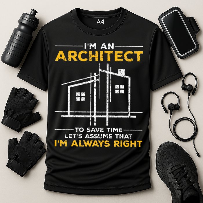 Im An Architect Architecture Funny Architect Performance Shirt