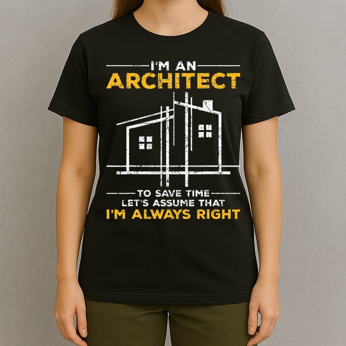 Im An Architect Architecture Funny Architect T-Shirt