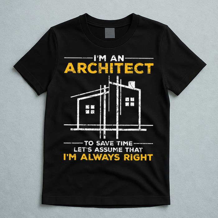 Im An Architect Architecture Funny Architect T-Shirt