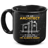Im An Architect Architecture Funny Architect 15oz Campfire Ceramic Mug