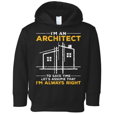 Im An Architect Architecture Funny Architect Toddler Hoodie