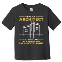Im An Architect Architecture Funny Architect Toddler T-Shirt