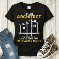 Im An Architect Architecture Funny Architect Womens T-Shirt