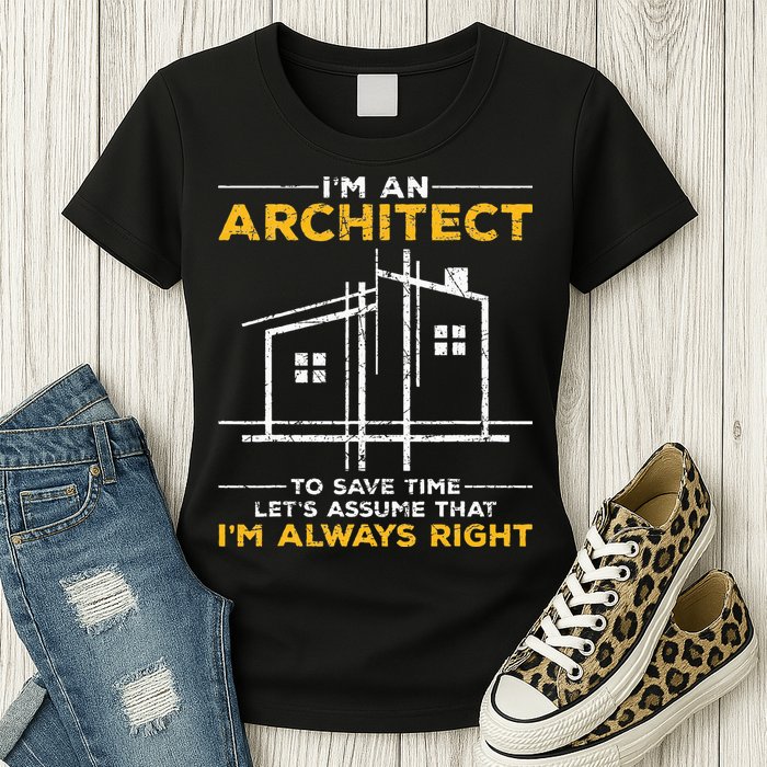 Im An Architect Architecture Funny Architect Womens T-Shirt