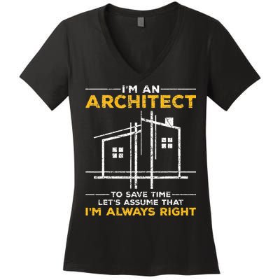 Im An Architect Architecture Funny Architect Women's V-Neck T-Shirt