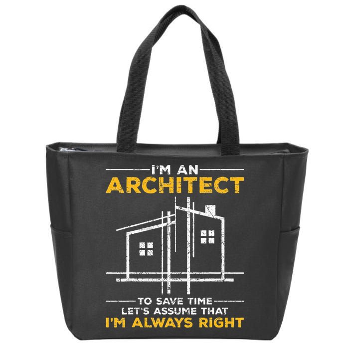 Im An Architect Architecture Funny Architect Zip Tote Bag