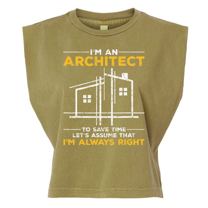 Im An Architect Architecture Funny Architect Garment-Dyed Women's Muscle Tee