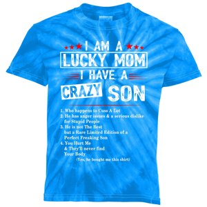 I Am A Lucky Mom I Have A Crazy Son Gift Christmas Funny Gift Cute Gift Kids Tie-Dye T-Shirt