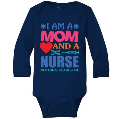 I Am A Mom And A Nurse Cute Nurses Mom Mother Great Gift Baby Long Sleeve Bodysuit